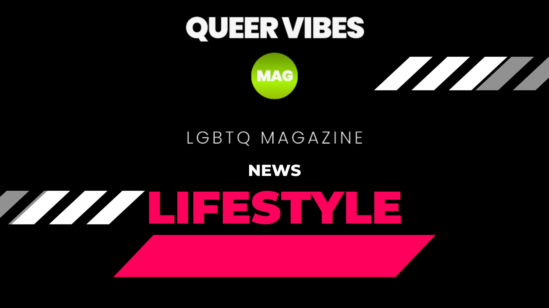 QUEER VIBES MAG logo and text highlighting LGBT lifestyle news section.